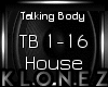 House | Talking Body
