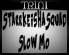 Tl Starrkeisha SLOW MO