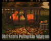 *Old Farm Pumpkin Wagon