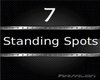 7 Standing Spots