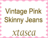 Vintage Pink Skinny Jean
