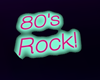 80's Rock Sign