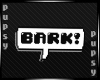 ℙ| "BARK!" Sign Black