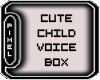 <Pp> Cute Child Voicebox