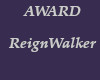 AWARD - ReignWalker