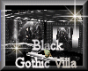 [my]Black Gothic Villa