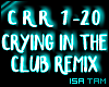 ♥ Crying In Club Remix