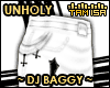 ! Unholy w DJ Baggy