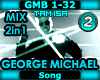 !T! GEORGE MICHAEL 2IN1