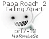 PapaRoach Falling Apart