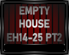 EMPTY HOUSE PART 2-2