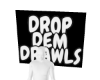 Drop dem