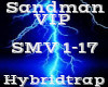 Sandman VIP -Hybridtrap-