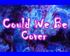 YW-Could We Be cover