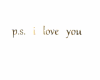 p.s. I Love You Sign