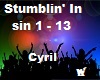 CYRIL Stumblin`ln