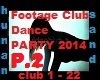 Footage ClubDance PARTY2