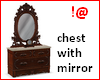 !@ Chest with mirror