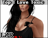 Top I Love Toxic