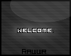 ![RC]Welcome.~