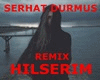 SERHAT DURMUS - HILSERIM
