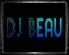 DJ Beau Sign