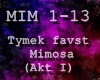 Tymek favst Mimosa Akt 1