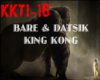 Bare&Datsik- King Kong