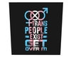 Trans Exist Cutout