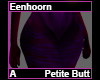 Eenhoorn Petite Butt A