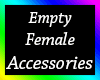 Female Empty Accessories