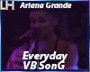 Ariana-Everyday |VB|