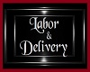 Labor & Delivery Sign