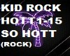KID ROCK - SO HOTT
