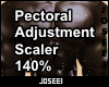 Pectoral Adj Scaler 140%