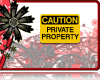 CAUTION private property