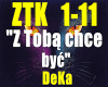 z Toba chce byc-DeKa.