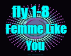 Femme Like You