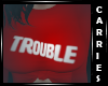 C Trouble