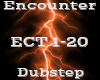 Encounter -Dubstep-