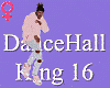 DanceHall King 16 m/f