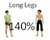 Long Legs 140%