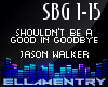 Shouldn't Be-JasonWalker