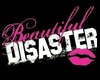 Pink beautiful disaster