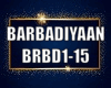 BARBADIYAAN (BRBD1-15)
