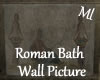 !ML! Roman Bath WallPic.