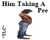*TLC* Him - Taking A Pee