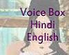 Hindi/English Voice Box