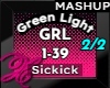 Green Light 2/2 -Sickick