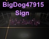 BigDog47915 Sign